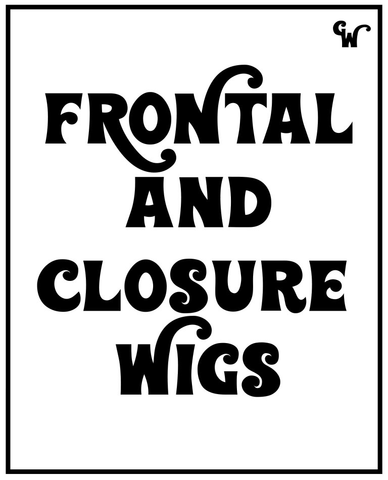 Frontal and Closure Wigs